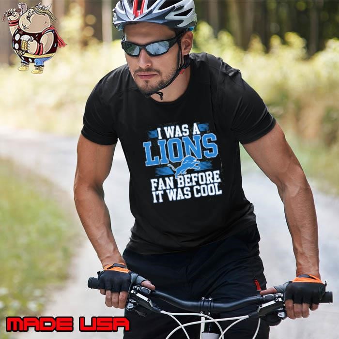 I Was A Lions Fan Before It Was Cool Vintage Football Lover Unisex