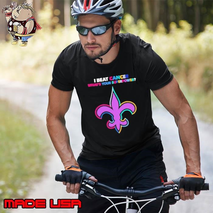 I beat cancer what’s your superpower New Orleans Saints Unisex