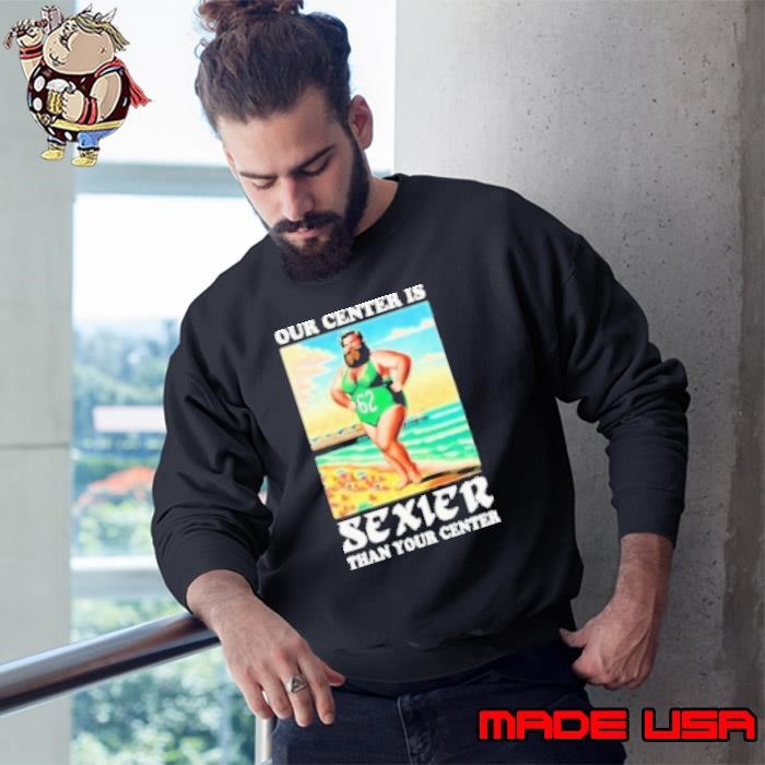 Jason Kelce Philadelphia Eagles Philly Our Center Is Sexier Than Your Center Sweatshirt