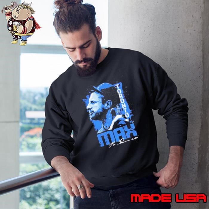 Max Scherzer Toronto Max MLBPA Shirts Sweatshirt