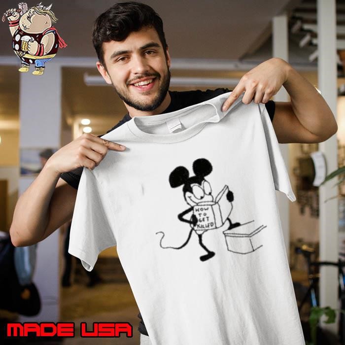 Mickey Mouse how to get killed Unisex