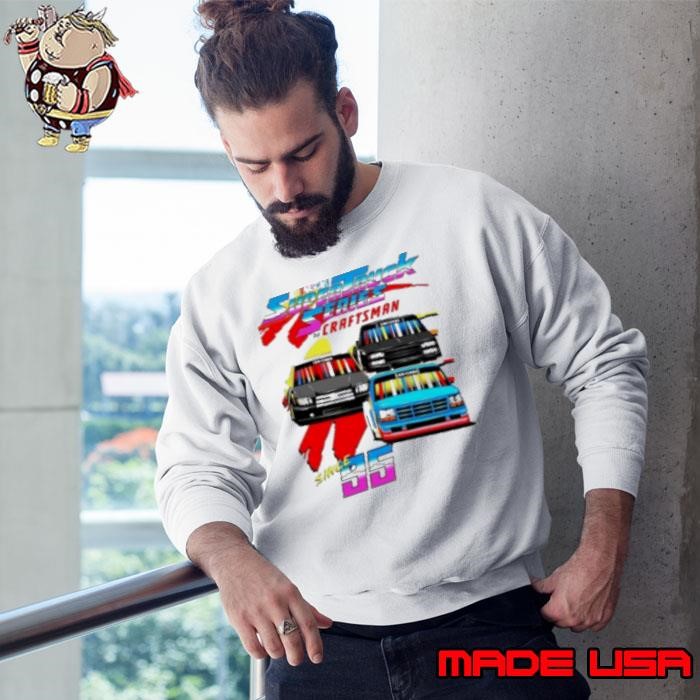 NASCAR supertruck series since 95 Sweatshirt