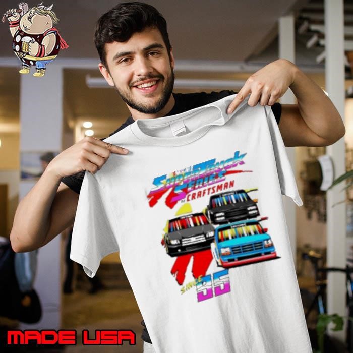 NASCAR supertruck series since 95 Unisex