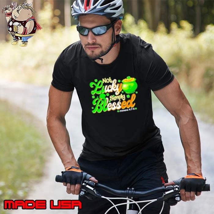 Not lucky simply blessed St Patrick's day Unisex