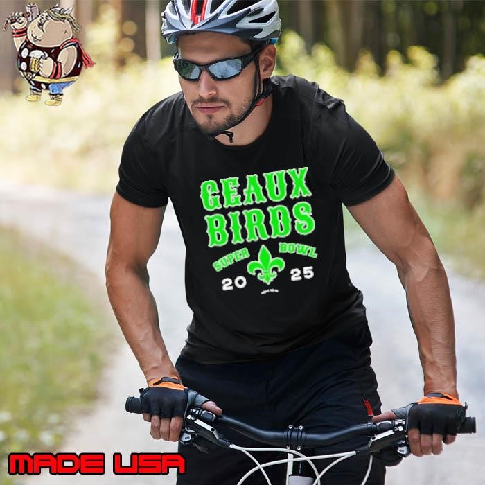 Philadelphia Eagles Geaux Birds Super Bowl New Orleans 2025 Unisex