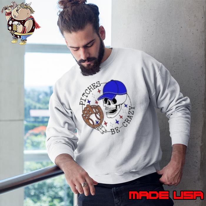 Pitchers be crazy skull baseball Sweatshirt