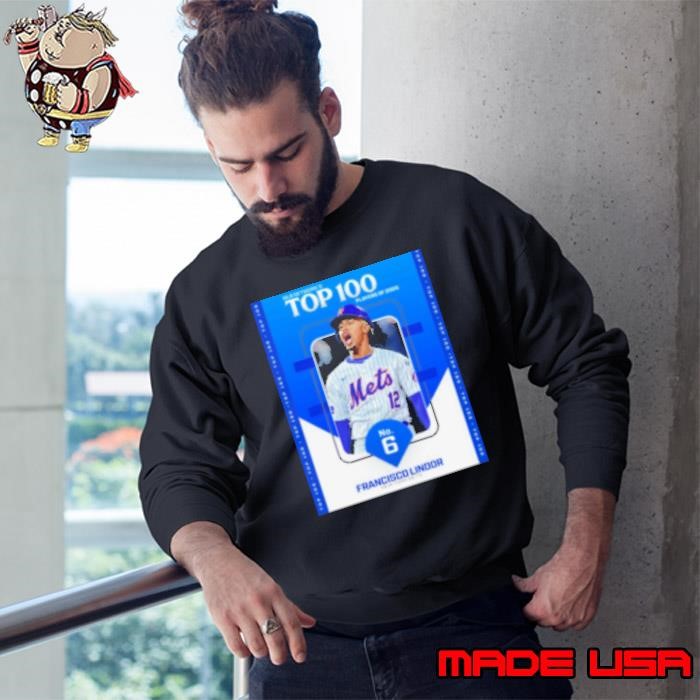 Poster MLB Network's Top 100 Players Of 2025 No 6 Francisco Lindor New York Mets Sweatshirt