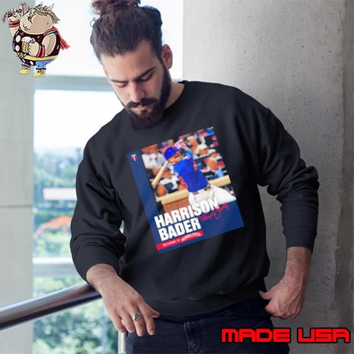Poster Minnesota Twins Signed Harrison Bader Welcome Back To Minnesota Signature Sweatshirt