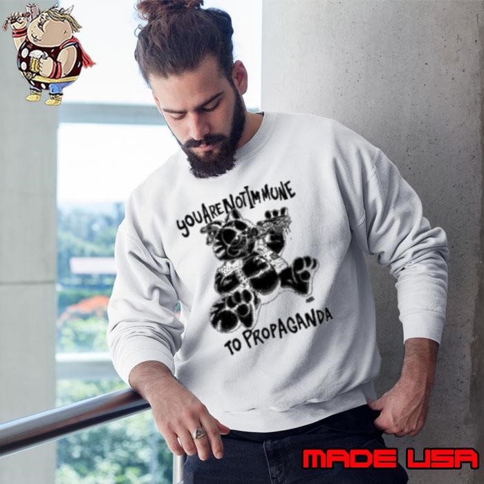 Punkwithacamera You Are Not Immune To Propaganda Sweatshirt