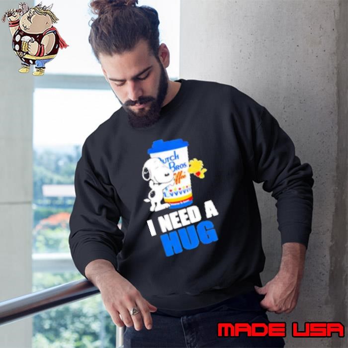 Snoopy Dutch Bros I need a hug Sweatshirt
