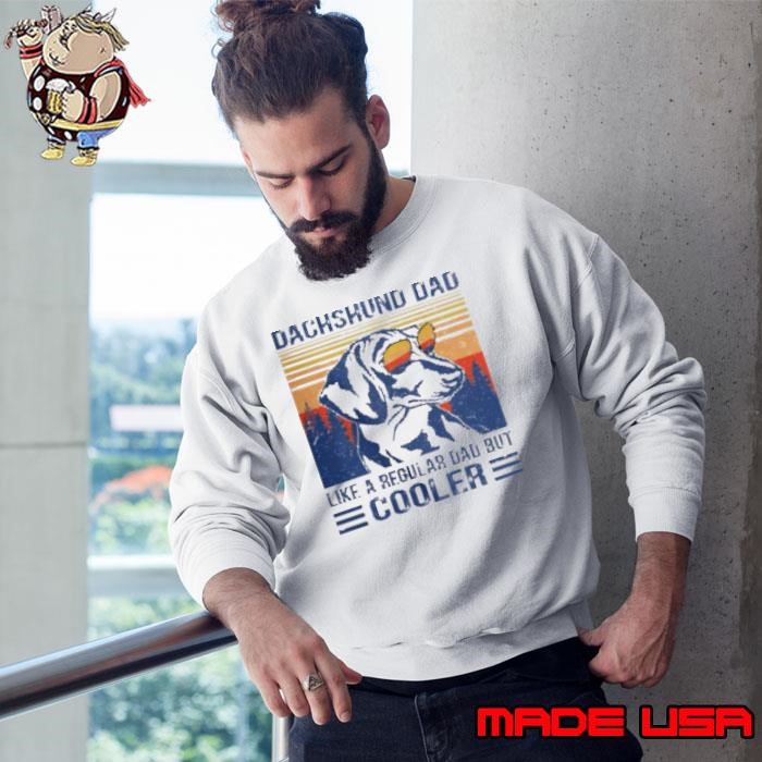 Vintage Dachshund Dad Like A Regular Dad But Cooler Sweatshirt