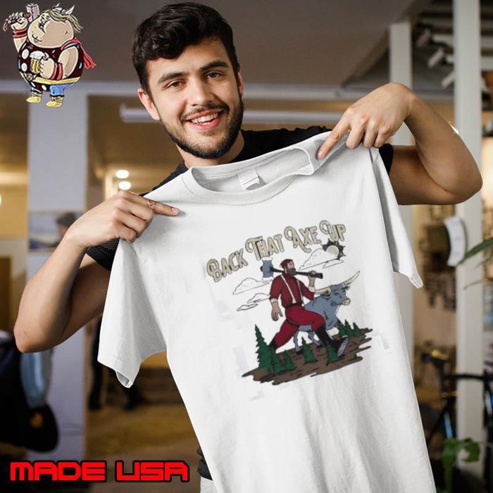 Back that axe up farmer buffalo Unisex