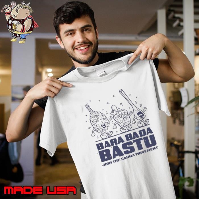 Bara Bada Bastu Join The Sauna Movement Unisex