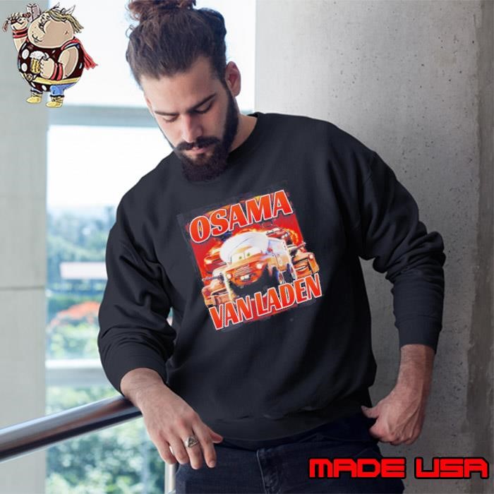 Cars Osama Van Laden Sweatshirt
