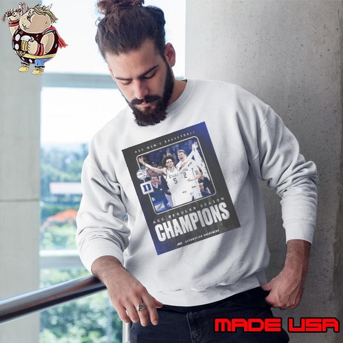 Congrats To Duke Blue Devils Win UNC 2025 ACC Mens Basketball Regular Season Champions Sweatshirt