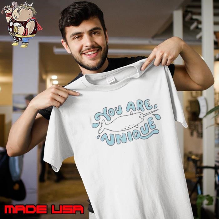 Cute You Are Unique Unisex