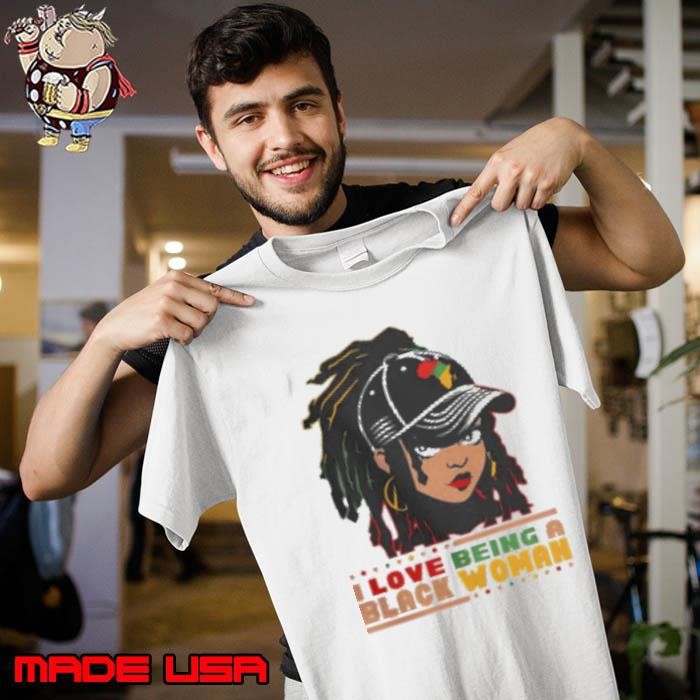 Hot I Love Being A Black Woman Celebrate Black History Unisex