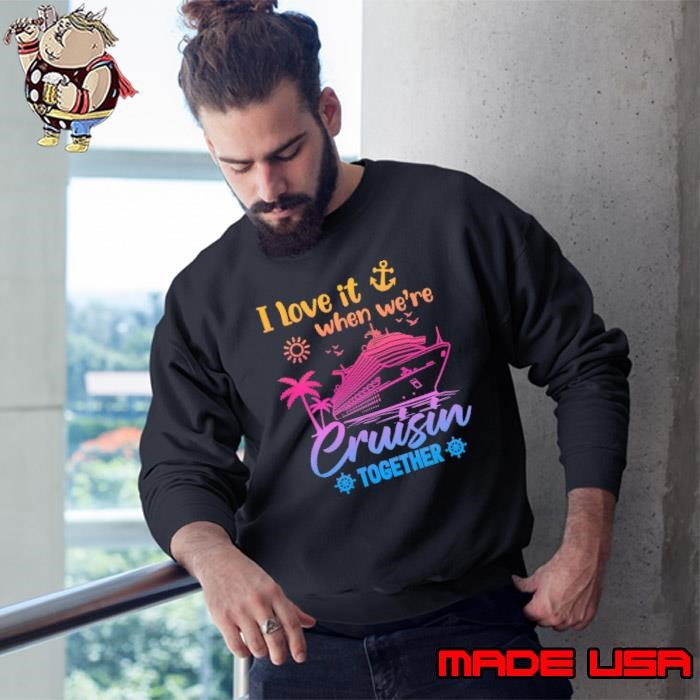 I Love It Whern We're Cruise Squad 2025 Sunset Gradient Abstract Vacation Sweatshirt