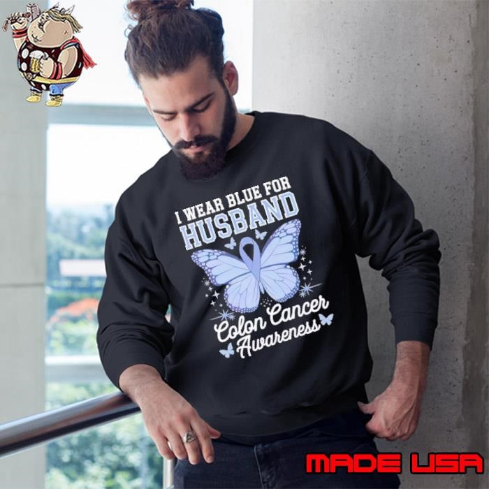 I Wear Blue For My Husband Butterfly Colon Cancer Sweatshirt