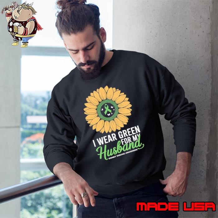 I Wear Green For My Husband Kidney Disease Awareness CKD Sunflower T-Shirt
