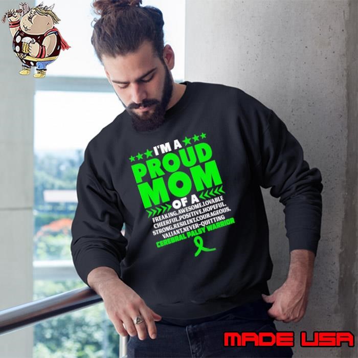 I'm A Proud Mom of A Cerebral Palsy Warrior Proud Mom Cerebral Palsy Awareness Sweatshirt