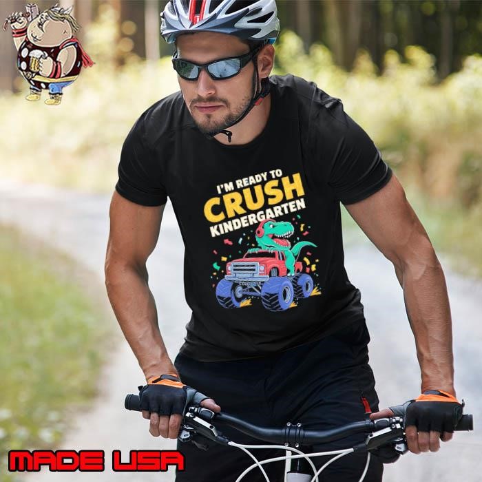 I'm Ready To Crush Kindergarten Monster Truck Dinosaur Boys Unisex
