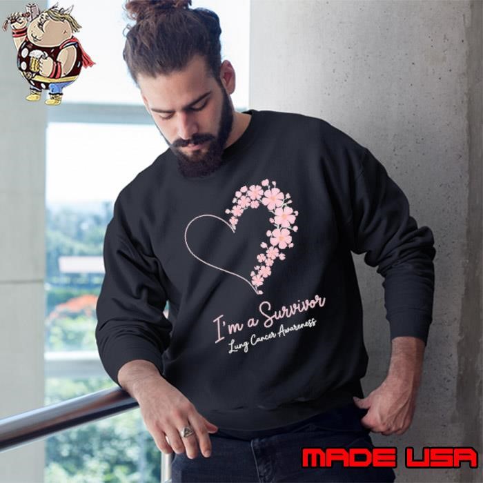 I'm a Survivor Lung Cancer Awareness Flowers Sweatshirt