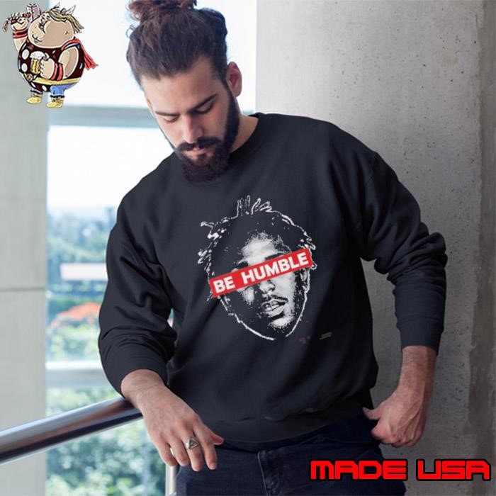 Kendrick Lamar Be Humble Sweatshirt
