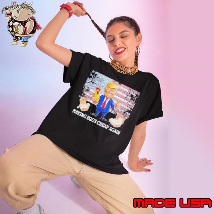 Making Eggs Cheap Again Trump Caricature Ladies tee