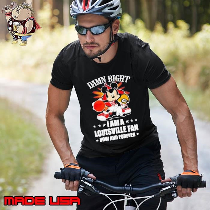 Mickey mouse damn right I am a Louisville basketball fan now and forever Unisex
