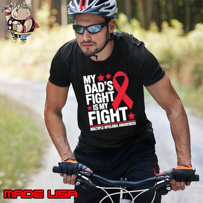 My Dad's Fight Is Fight Multiple Myeloma Awareness Stars Unisex