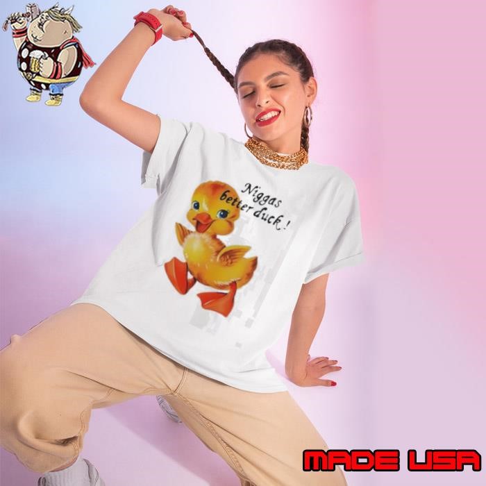 Niggas better duck Ladies tee