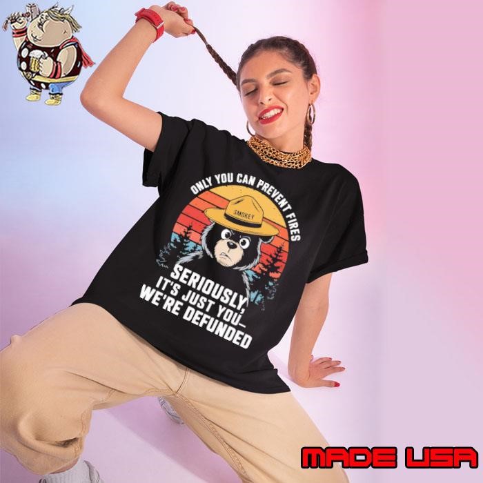 Only You Can Prevent Forest Fires Seriously We're Defunfed Bear Vintage Sunset Ladies tee