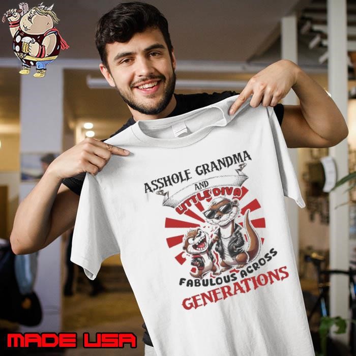 Otter Wearing Hat Asshole Grandma And Little Diva Fabulous Across Generations Shirt