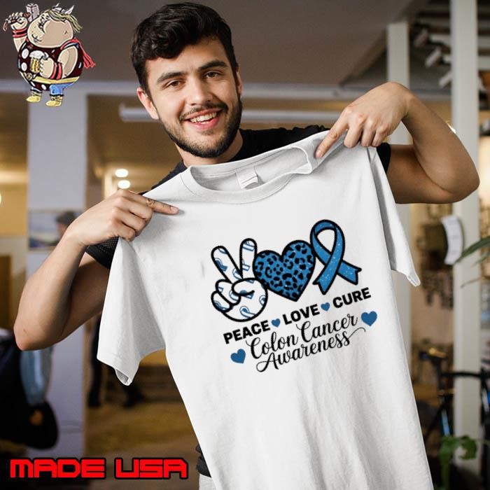 Peace Love Cure Colorectal Colon Cancer Awareness Support Unisex