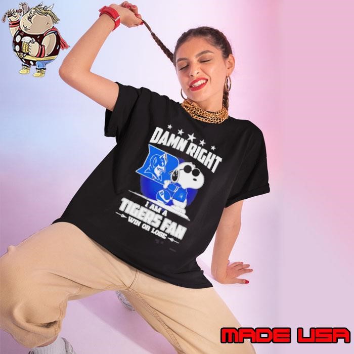 Snoopy Standing Duke Blue Devils Damn Right I Am A Tigers Fan Win Or Lose Ladies tee