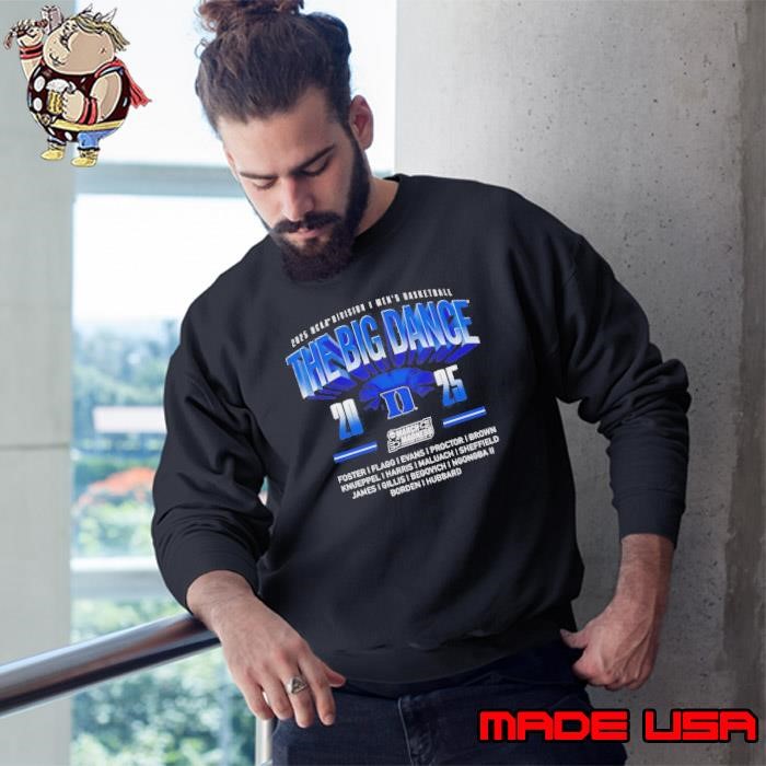 The Big Dance 2025 NCAA Division I Mens Basketball Duke Blue Devils Sweatshirt