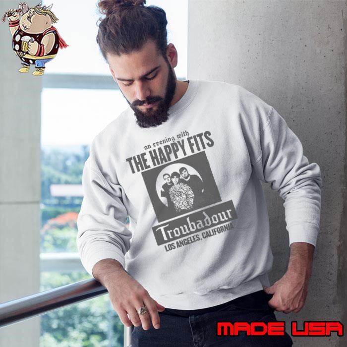 The Happy Fits Troubadour An Evening With Los Angeles California Sweatshirt