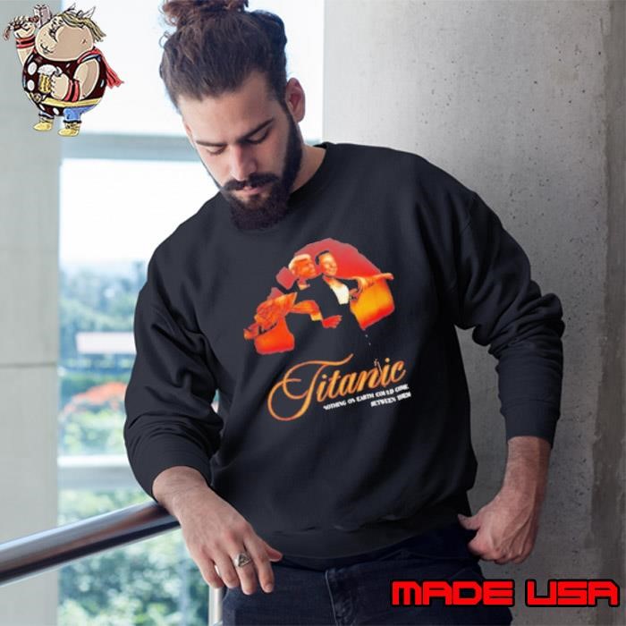 Titanic nothing on Earth could come between them Trump and Elon Sweatshirt