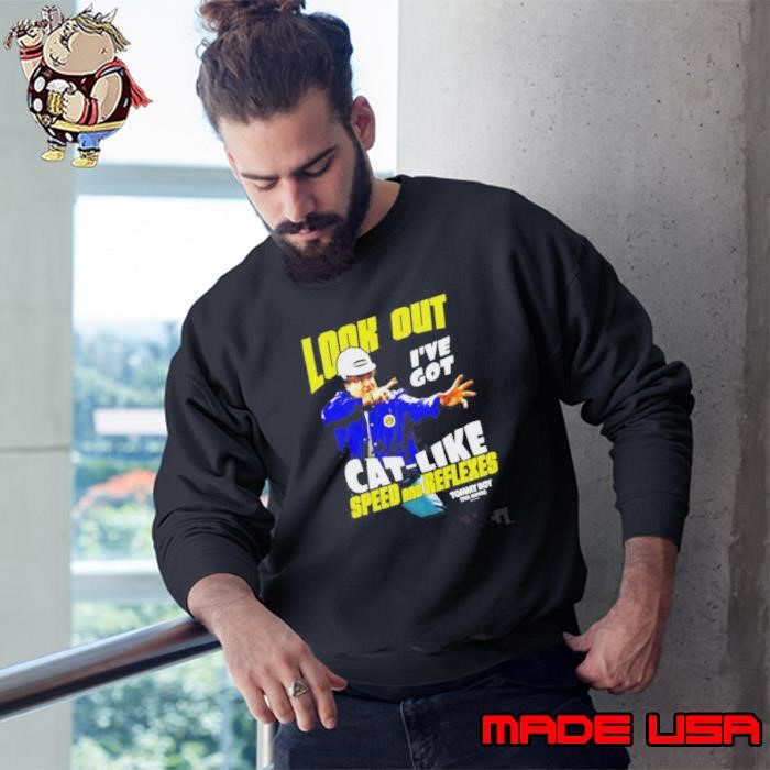 Tommy Boy Cat-Like Speed And Reflexes Sweatshirt