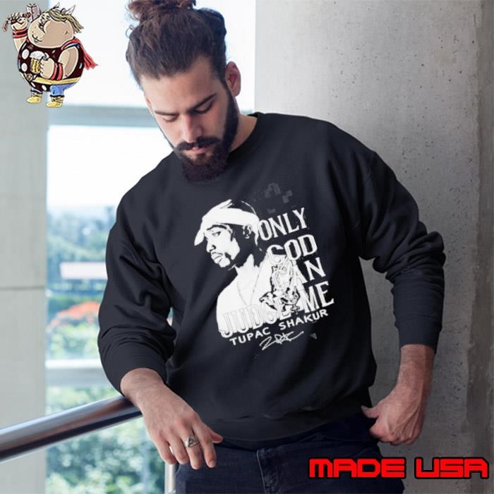 Tupac Shakur Only God Can Judge Me signature Sweatshirt
