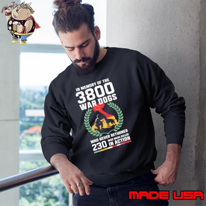 Veteran USA Military Vietnam 3800 War Dogs 230 In Action Memorial Day Sweatshirt