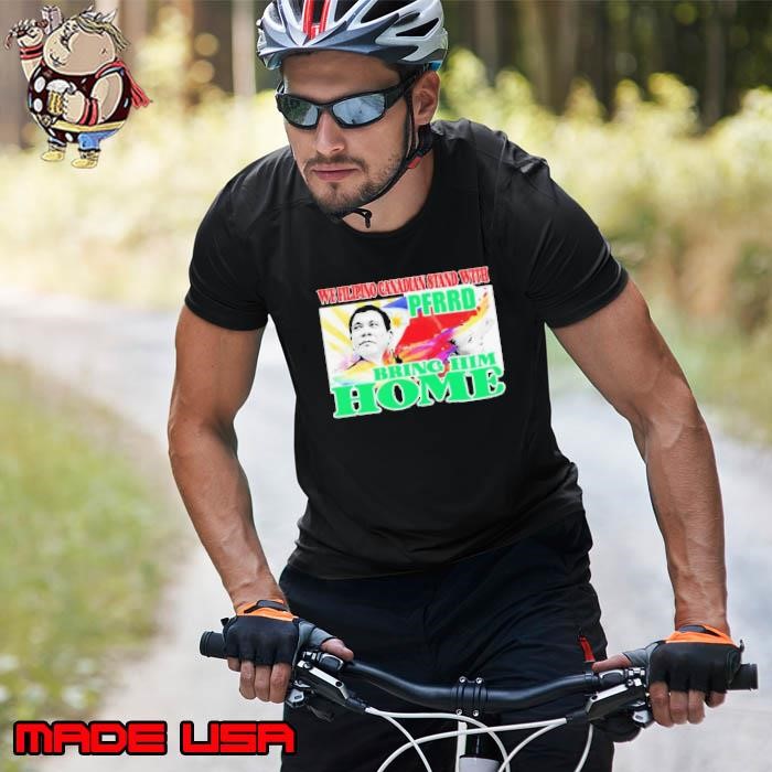 We filipino Canadian stand with PFERD bring him home Unisex