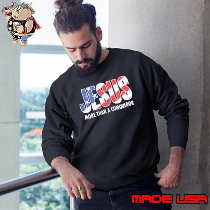 Wyatt Hendrickson Jesus more than a conqueror usa flag Sweatshirt