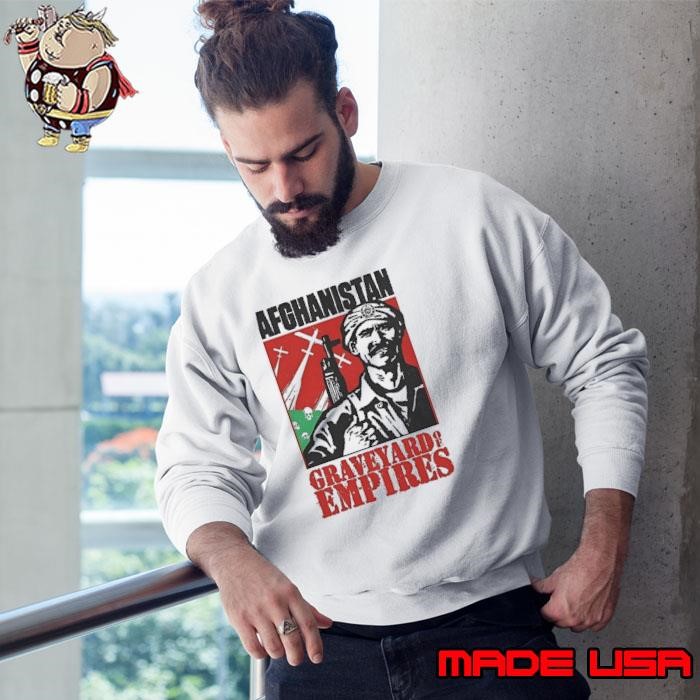 Afghanistan graveyard of empires Sweatshirt