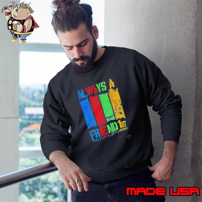 Always A Friend 1st Porky Duke Lightyear Woody Sweatshirt