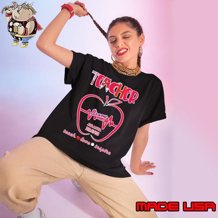 Atlanta Braves teacher apple teach love inspire Ladies tee