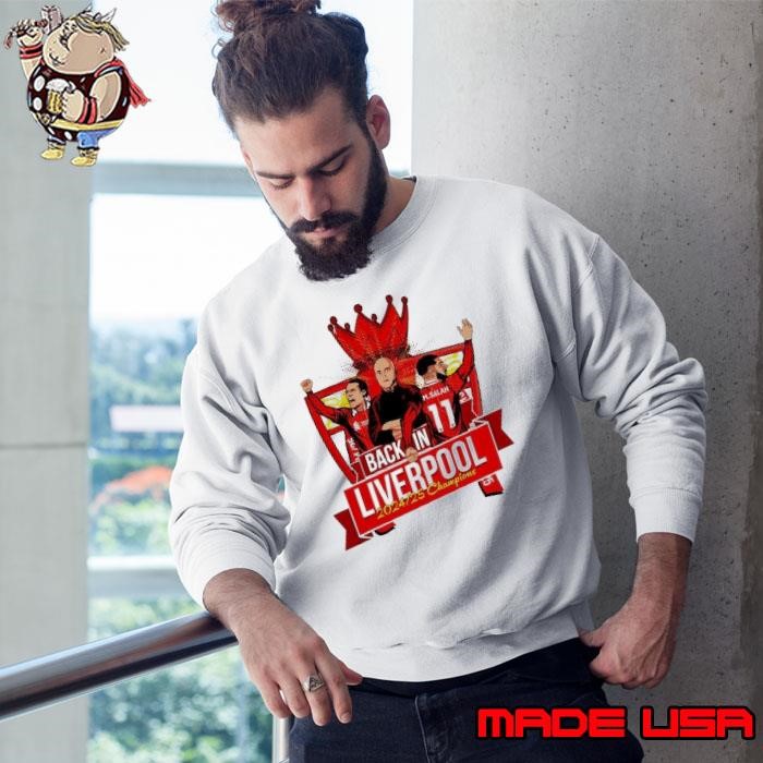 Back in Liverpool Champions 2024-2025 Sweatshirt