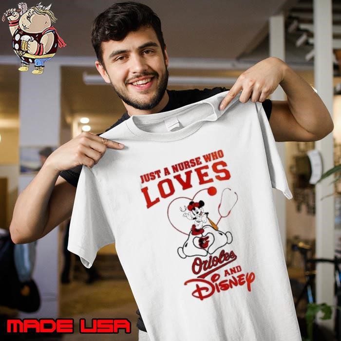 Baltimore Orioles Mickey Mouse just a nurse who loves and Disney Baseball Unisex