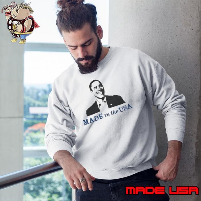 Barack Obama made in the USA Sweatshirt